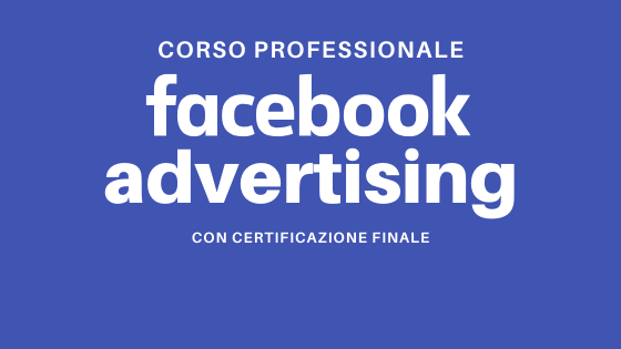 Corso Facebook Advertising con Certificazione